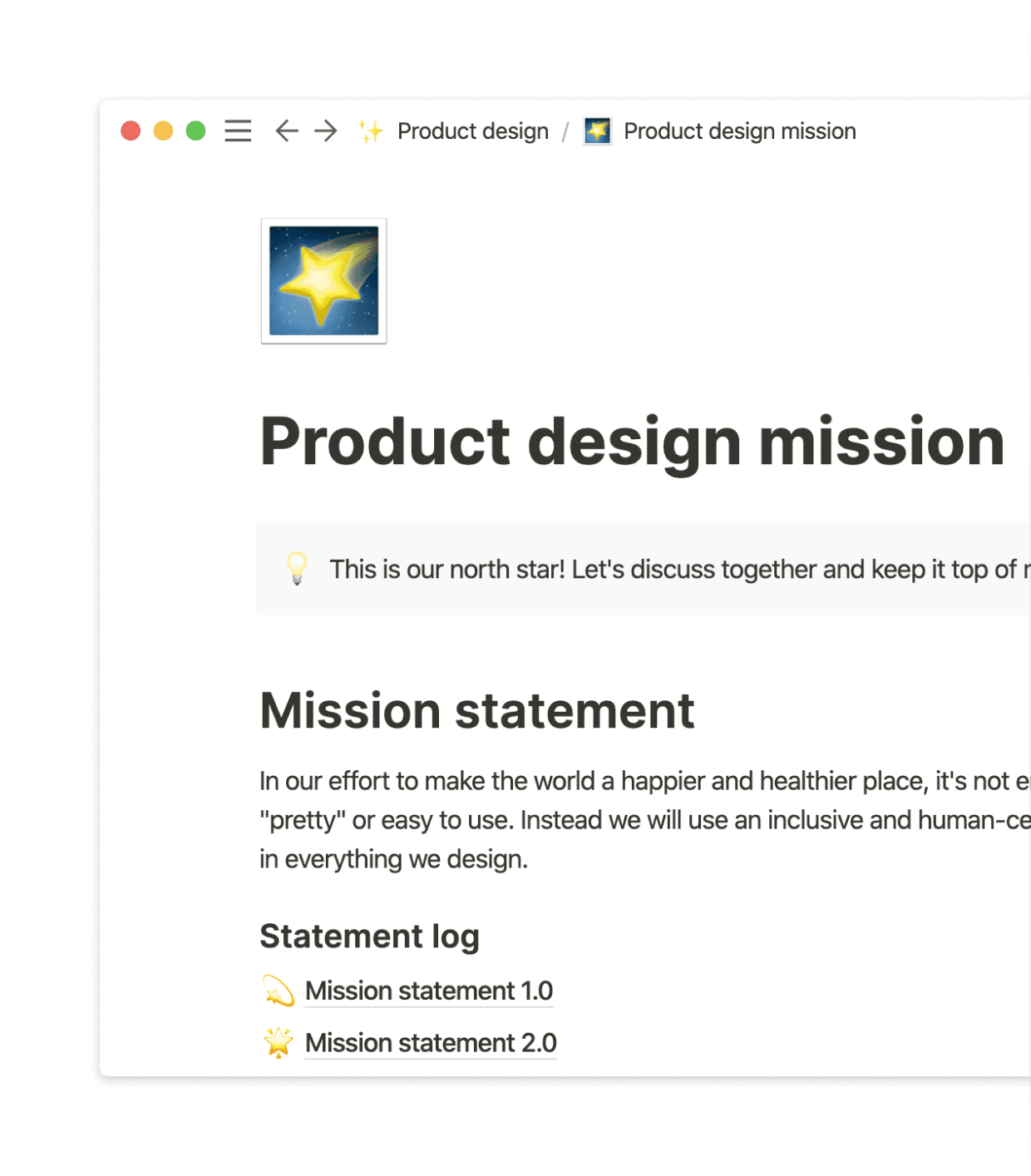 Headspace's product design mission lives and breathes in their daily workspace in Notion—not buried in a slide deck—where anyone can access it and discuss changes directly alongside the context, not in scattered Slack threads that break everyone's flow.