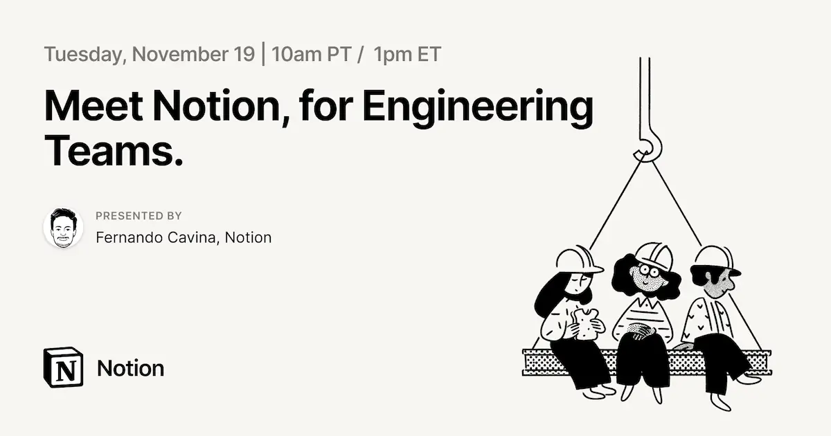 Meet Notion, for Engineering Teams