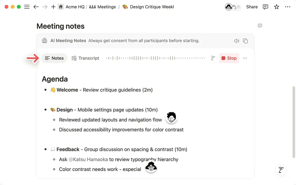 Utilisez l’onglet Notes pour collaborer en temps réel et permettre à l’IA de Notion de synthétiser le contexte à partir de votre transcription et de vos notes, et de générer un résumé vraiment complet.